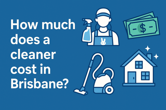 How much does a cleaner cost in Brisbane